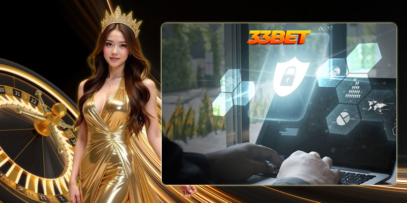 Chính sách bảo mật về thông tin người chơi ở 33Bet
