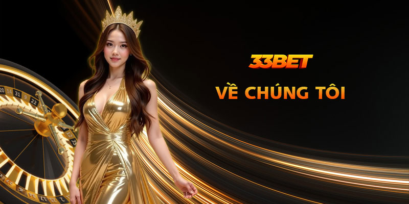 Giới thiệu về chúng tôi 33Bet – Nhà cái uy tín từ Costa Rica